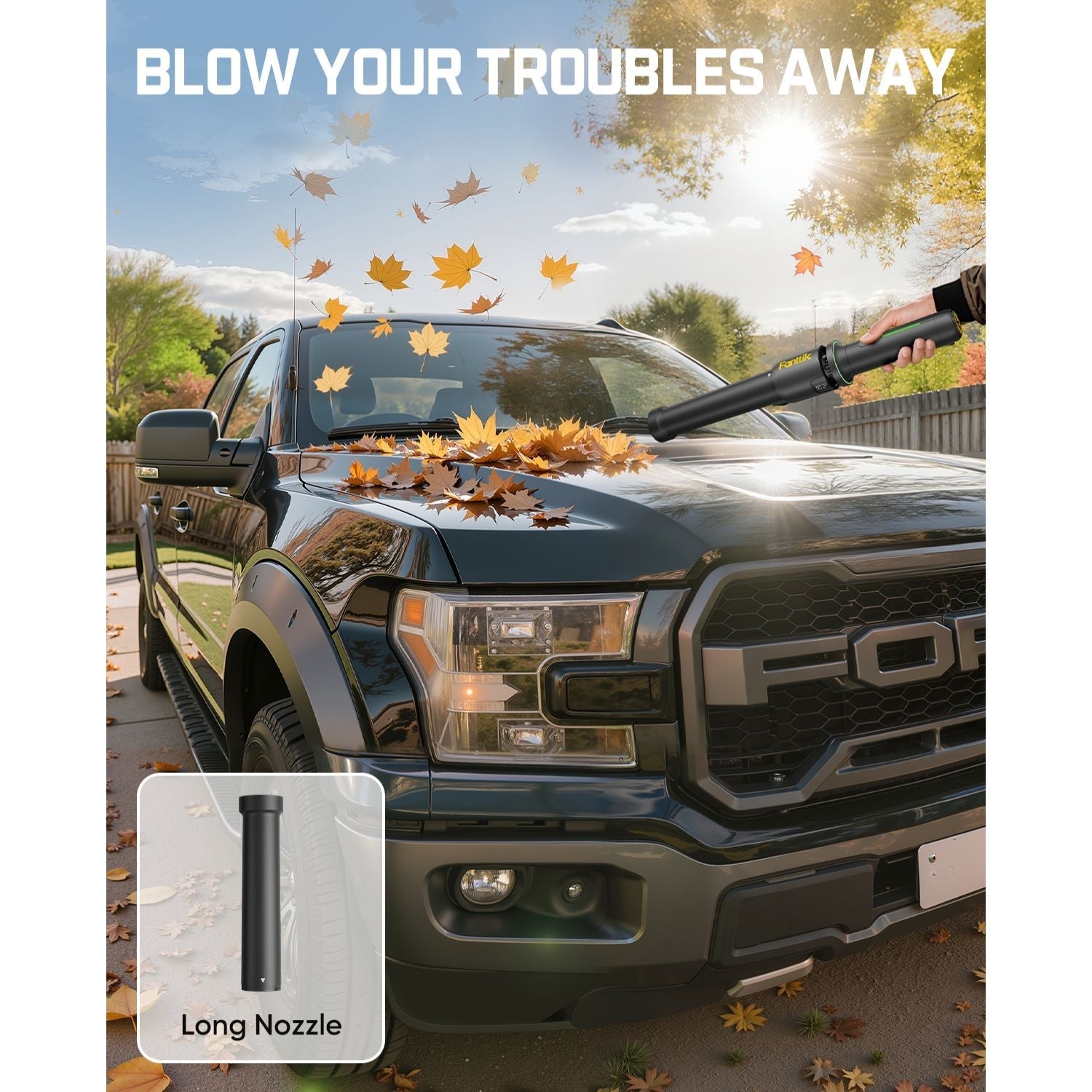 Fanttik BF10 Pro cordless leaf blower clearing leaves from Ford truck hood with long nozzle attachment.