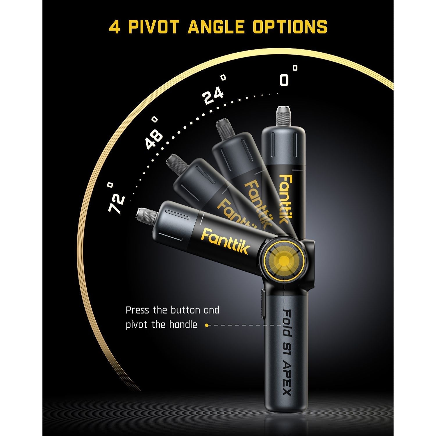 Fanttik Fold S1 APEX cordless screwdriver with 4 pivot angle options: 0°, 24°, 48°, 72°.