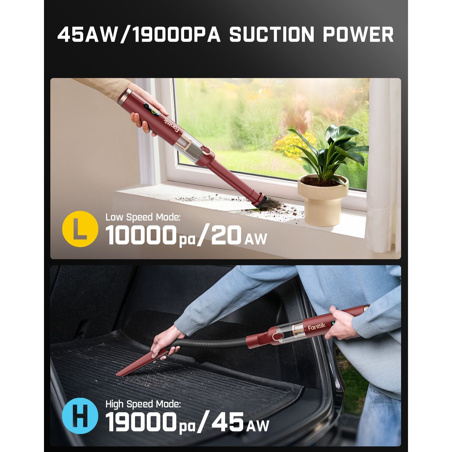 Fanttik Slim V10 Apex red vacuum: 19000Pa high mode car trunk cleaning, 10000Pa low mode detail cleaning on windowsill.
